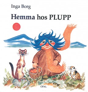 Omslagsbild "Hemma hos Plupp". Plupp tillsammans med sina djurvänner.